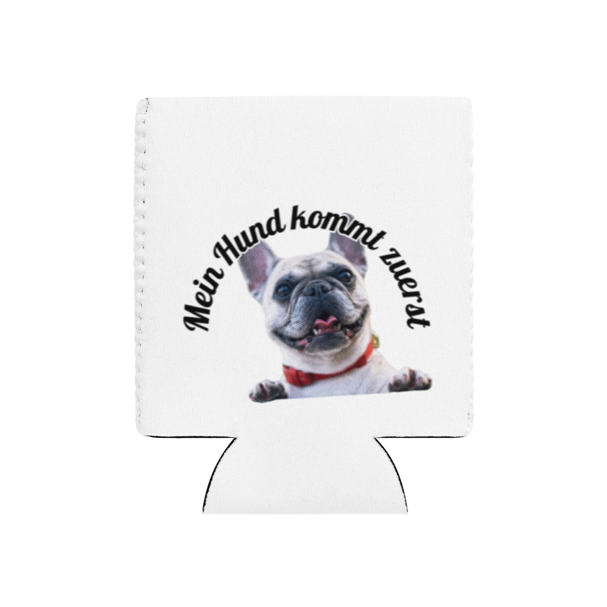 Dosenkühler mit dem Aufdruck „Mein Hund kommt zuerst“ und Französischer Bulldogge